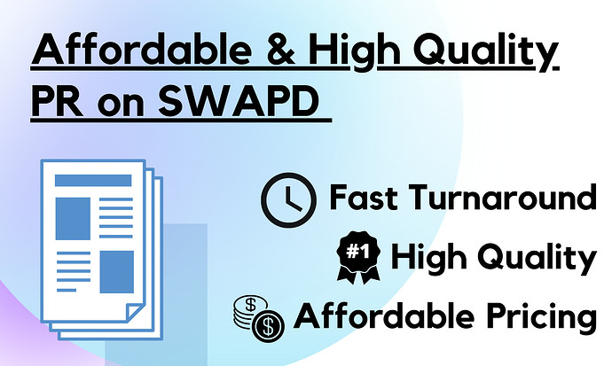 Affordable & High Quality PR on SWAPD