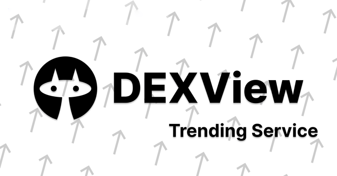 Buy DEXView Trending Service
