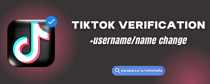 TikTok weryfikacja + username change swapd